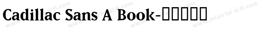 Cadillac Sans A Book字体转换